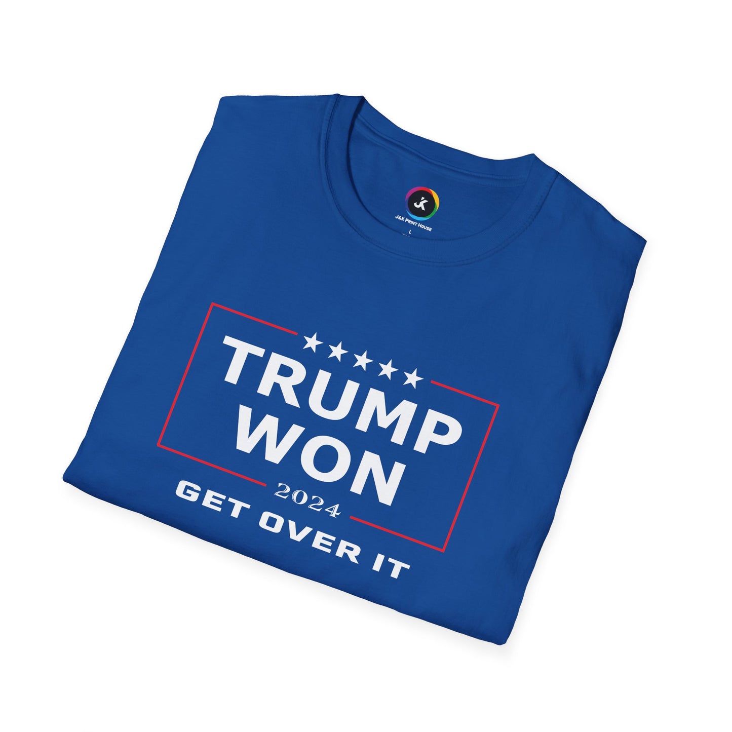Trump Won 2024 Election – Get Over It! T-Shirt