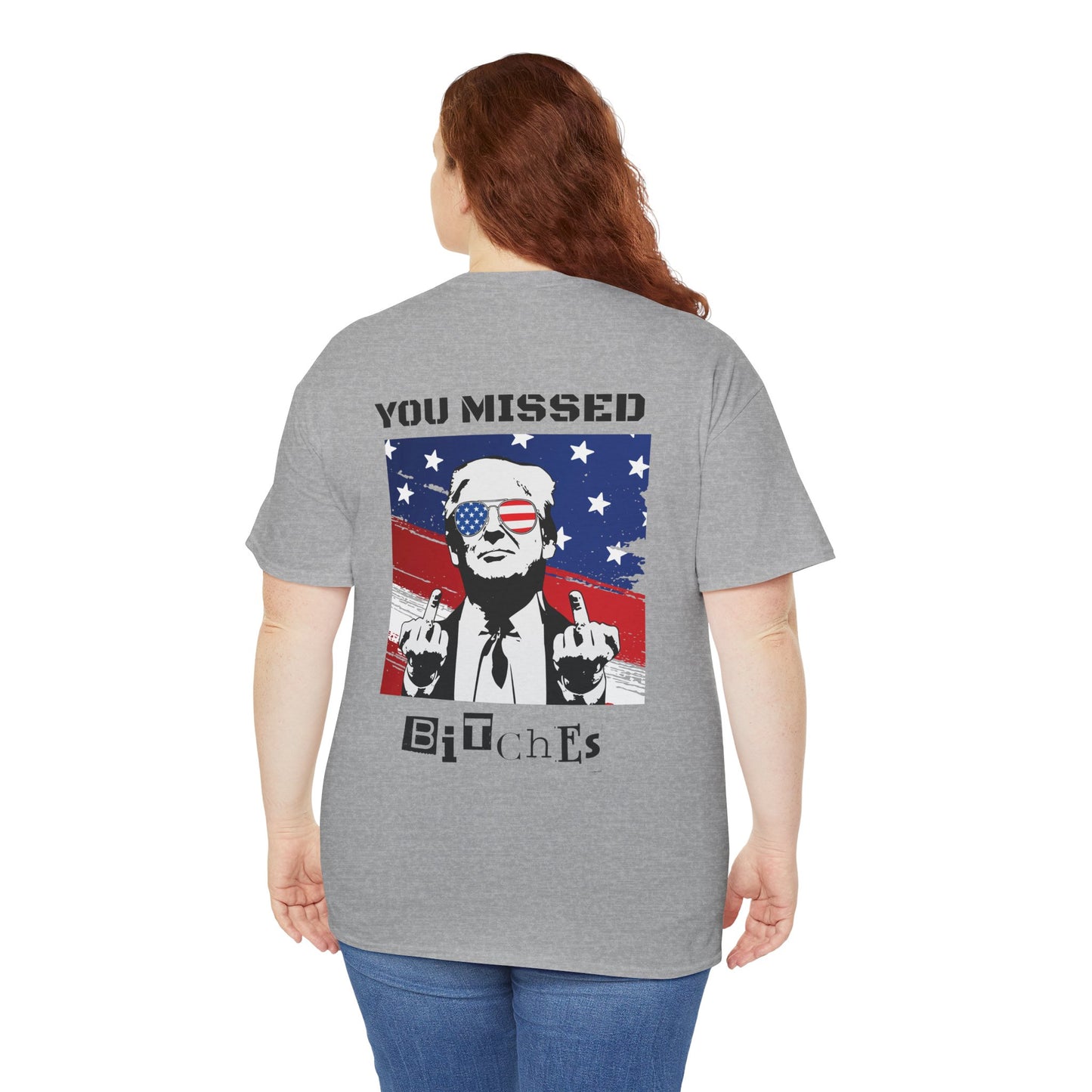 Trump 47 "You Missed B*tches" Double Sided Light Gildan Shirt