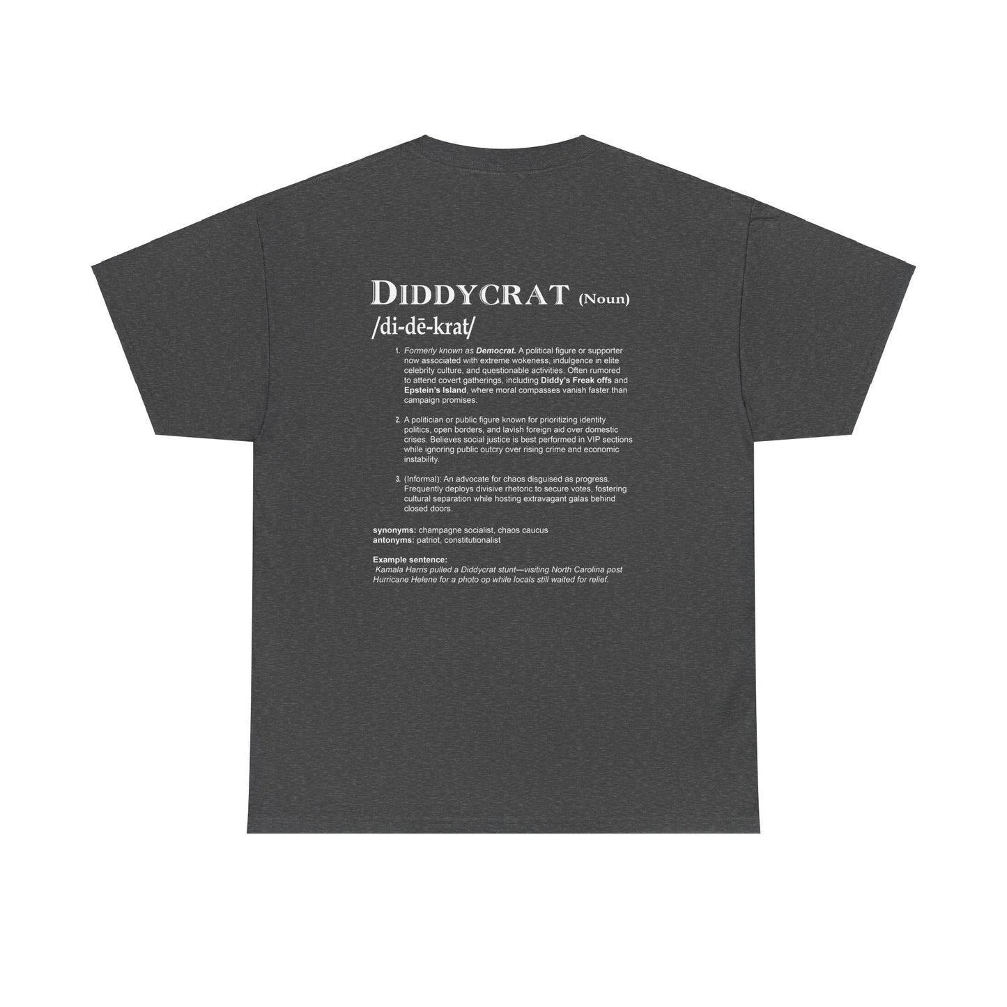 Diddycrat Full Definition Double-Sided Politically Incorrect T-Shirt