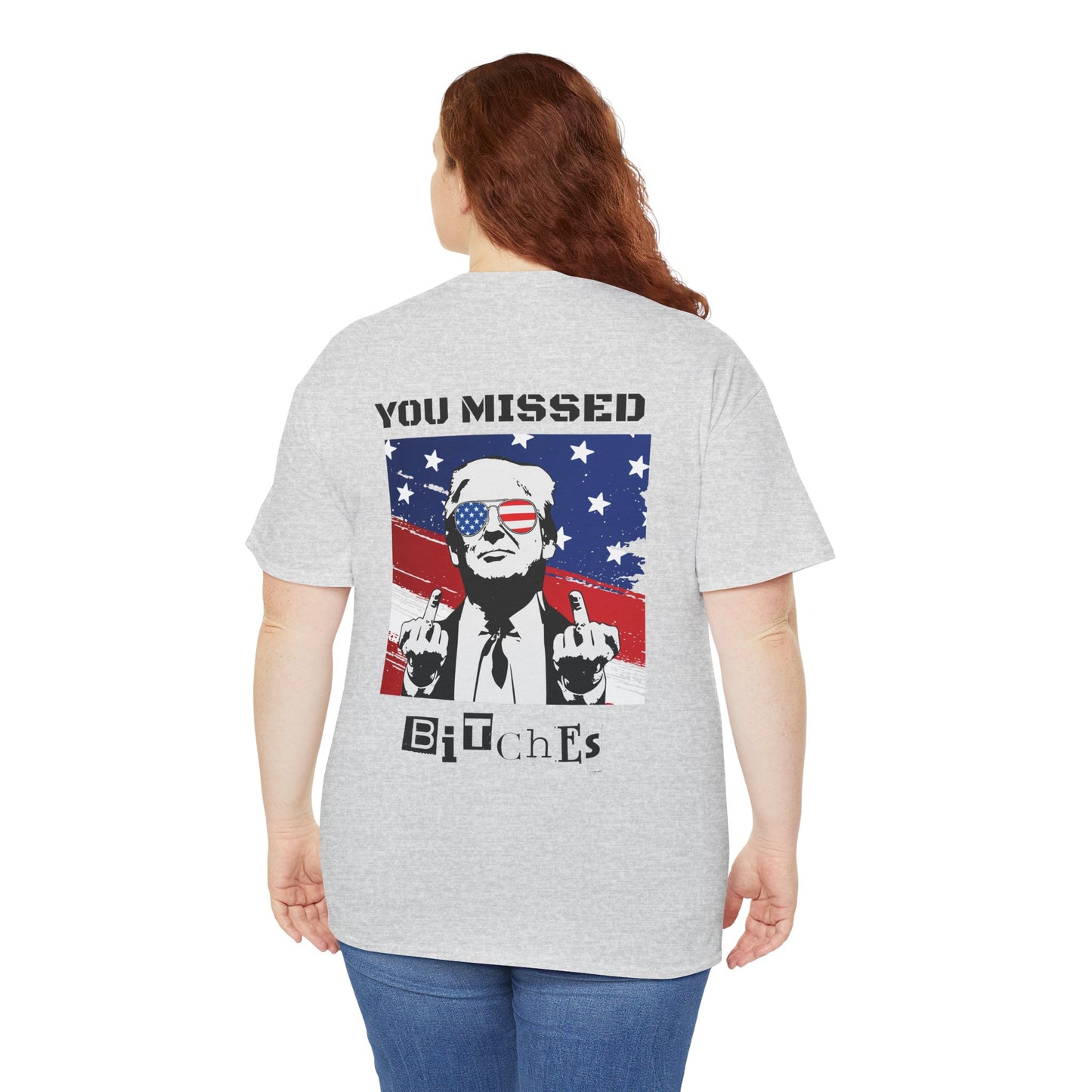 Trump 47 "You Missed B*tches" Double Sided Light Gildan Shirt