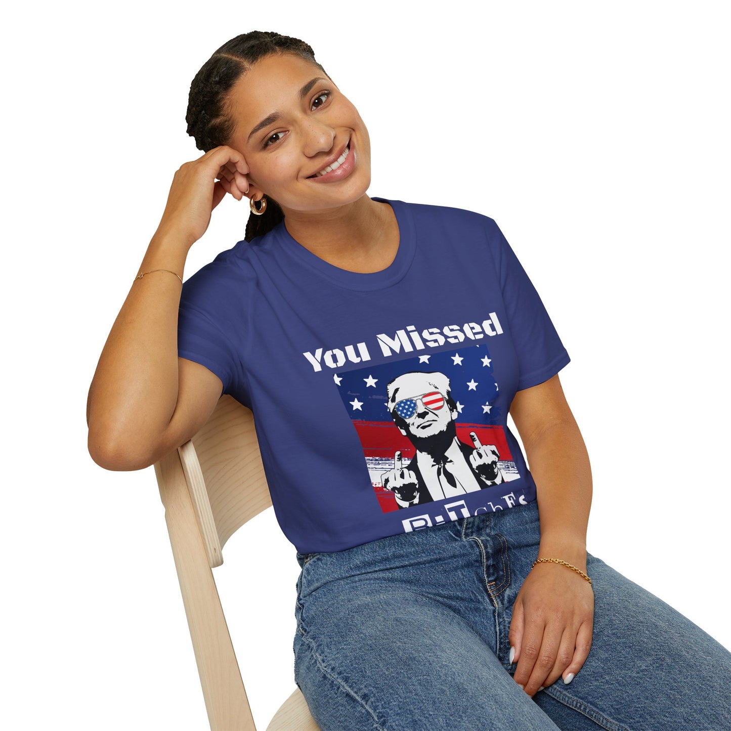 You Missed B*tches Gildan Dark Softstyle Shirt