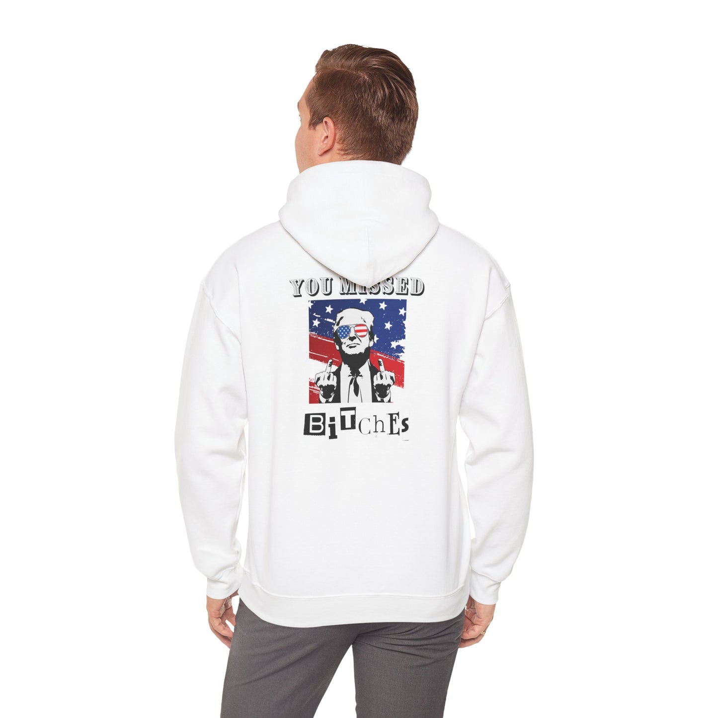 Trump 47 "You Missed B*tches" Double-Sided Gildan Hoodie