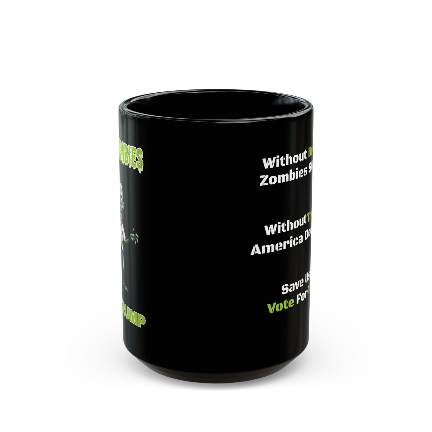 Save Zombies, Vote Trump – Halloween & Election Crossover Black Coffee Mug (11oz, 15oz)