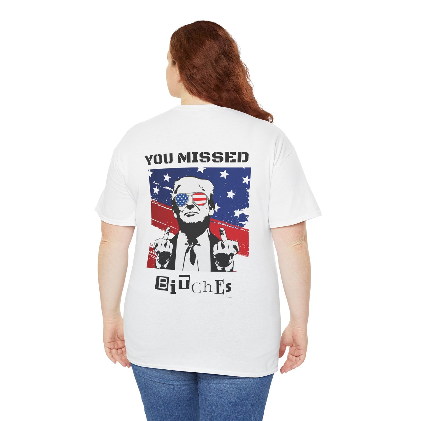 Trump 47 "You Missed B*tches" Double Sided Light Gildan Shirt