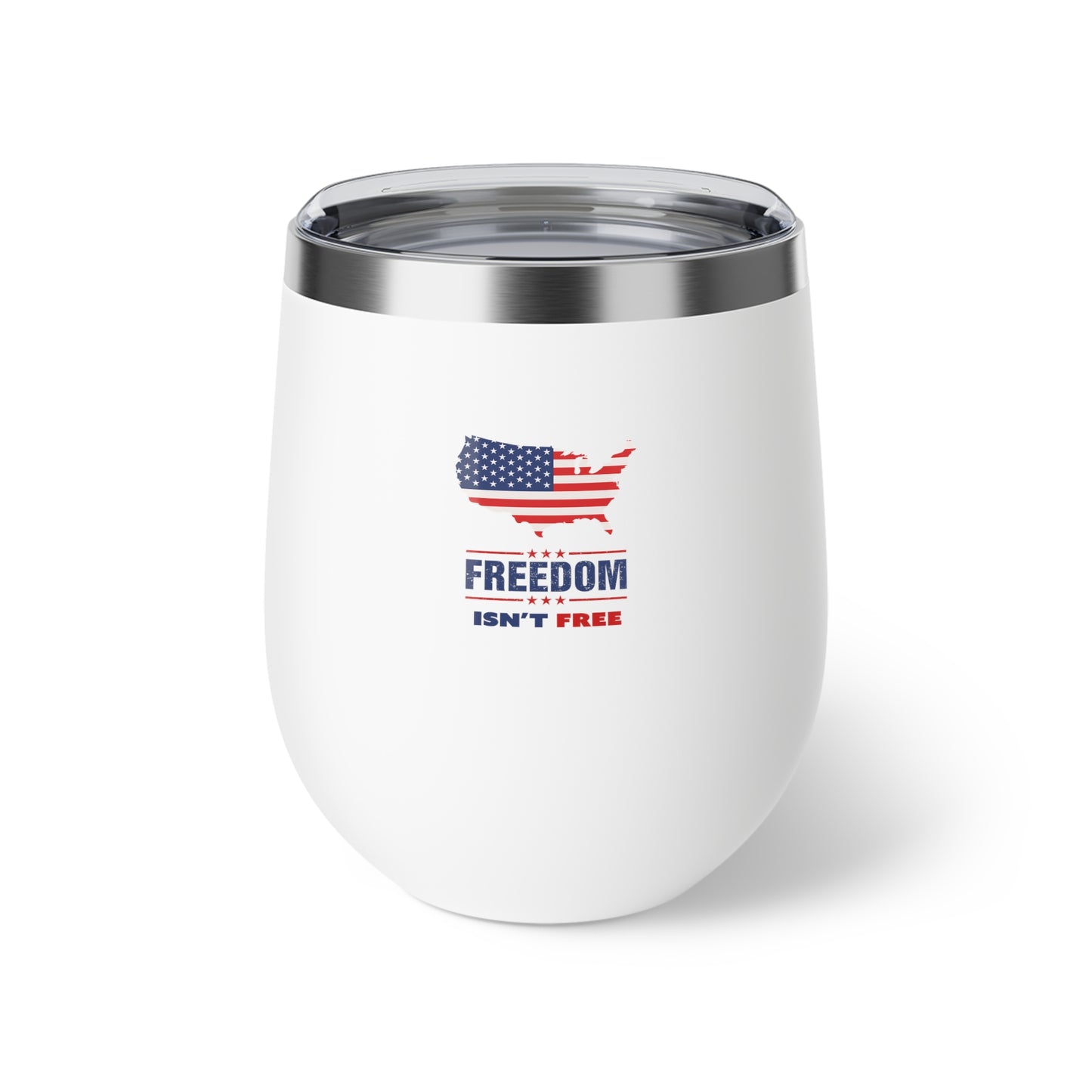 Freedom Isn't Free Copper Vacuum Insulated Wine Cup, 12oz