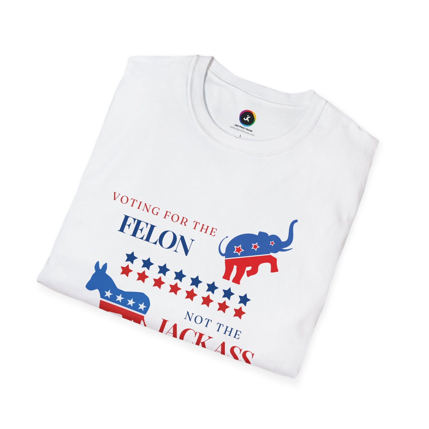 Voting for the Felon Not the Jackass! - Premium Softstyle T-Shirt