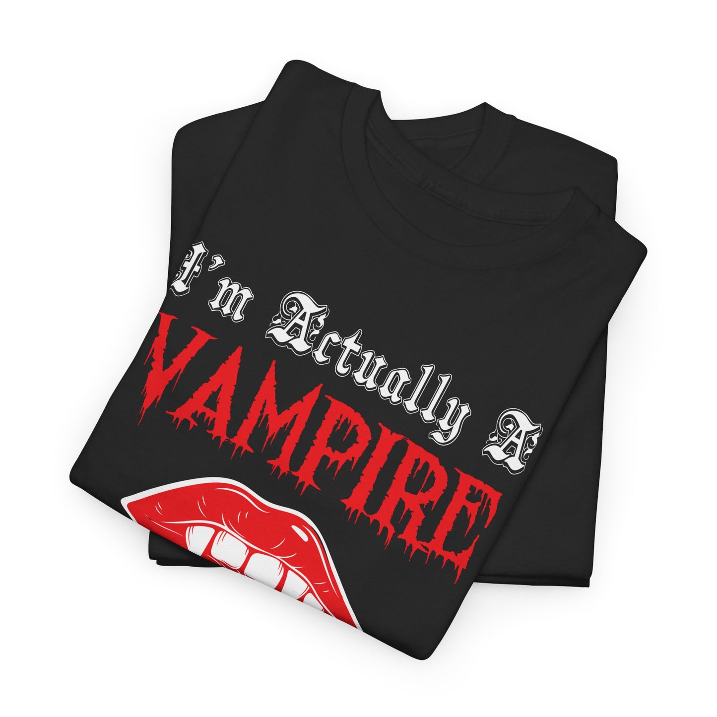 I'm Actually a Vampire Halloween Gildan T-Shirt | Funny Vampire Costume Tee