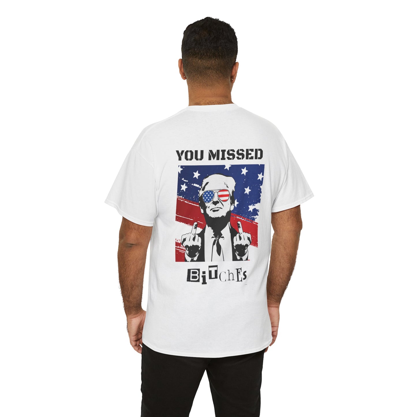 Trump 47 "You Missed B*tches" Double Sided Light Gildan Shirt