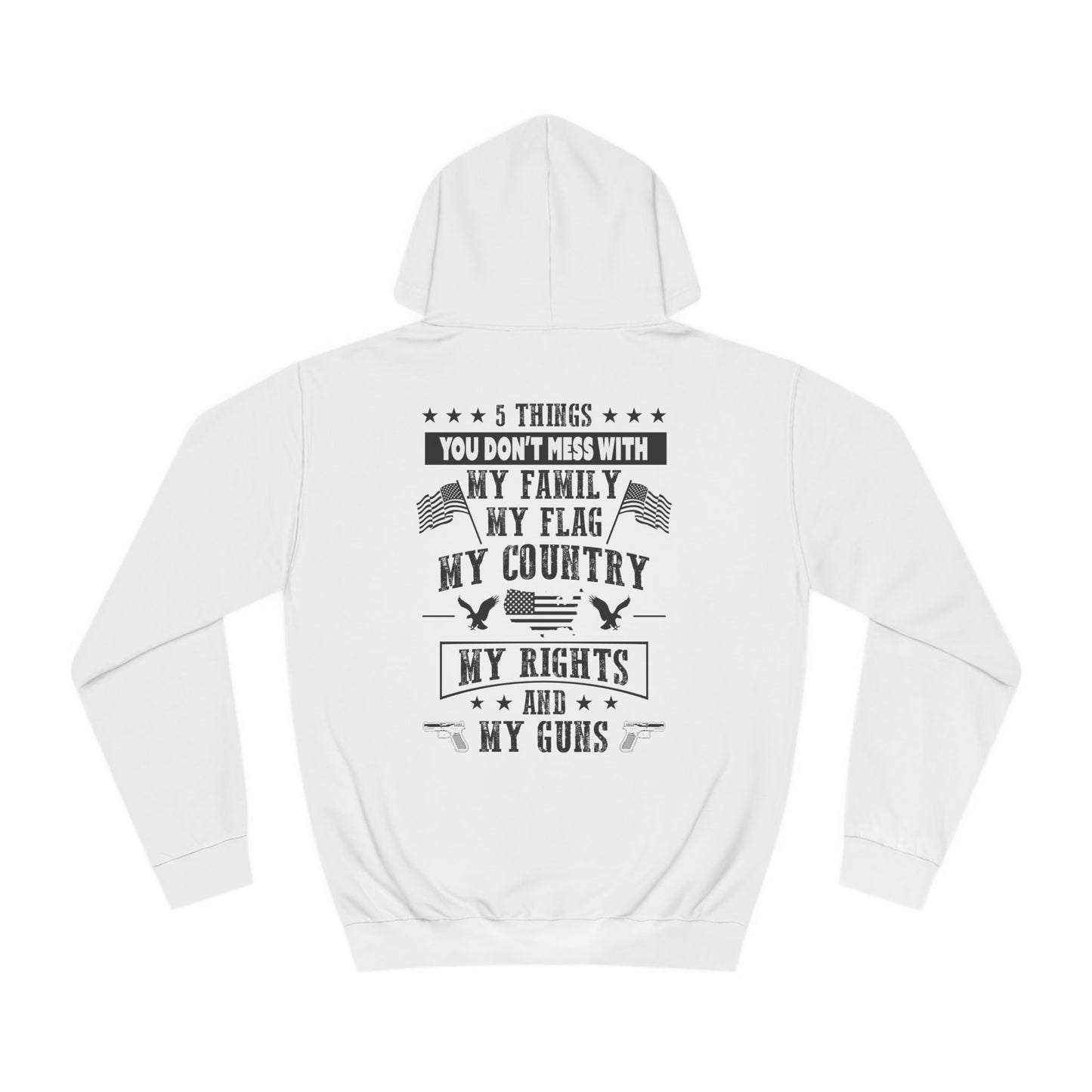 5 Things You Don't Mess With White Unisex College Hoodie