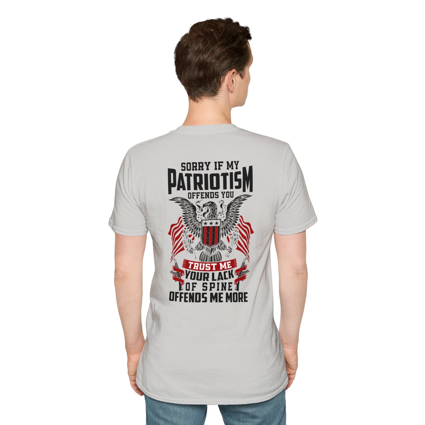 Sorry If My Patriotism Offends You - Premium Softstyle Light T-Shirt