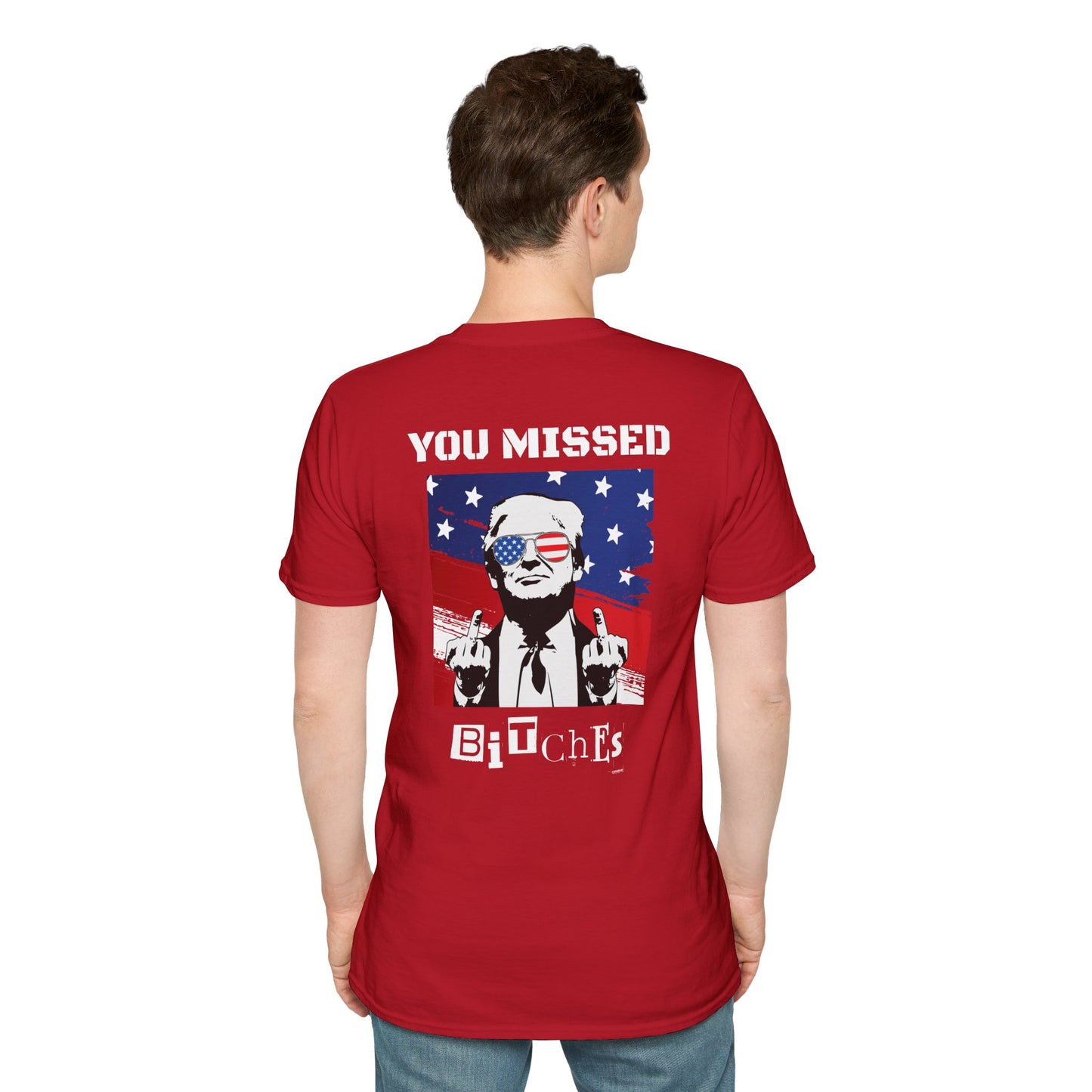 Trump 47 "You Missed B*tches" Softstyle T-Shirt