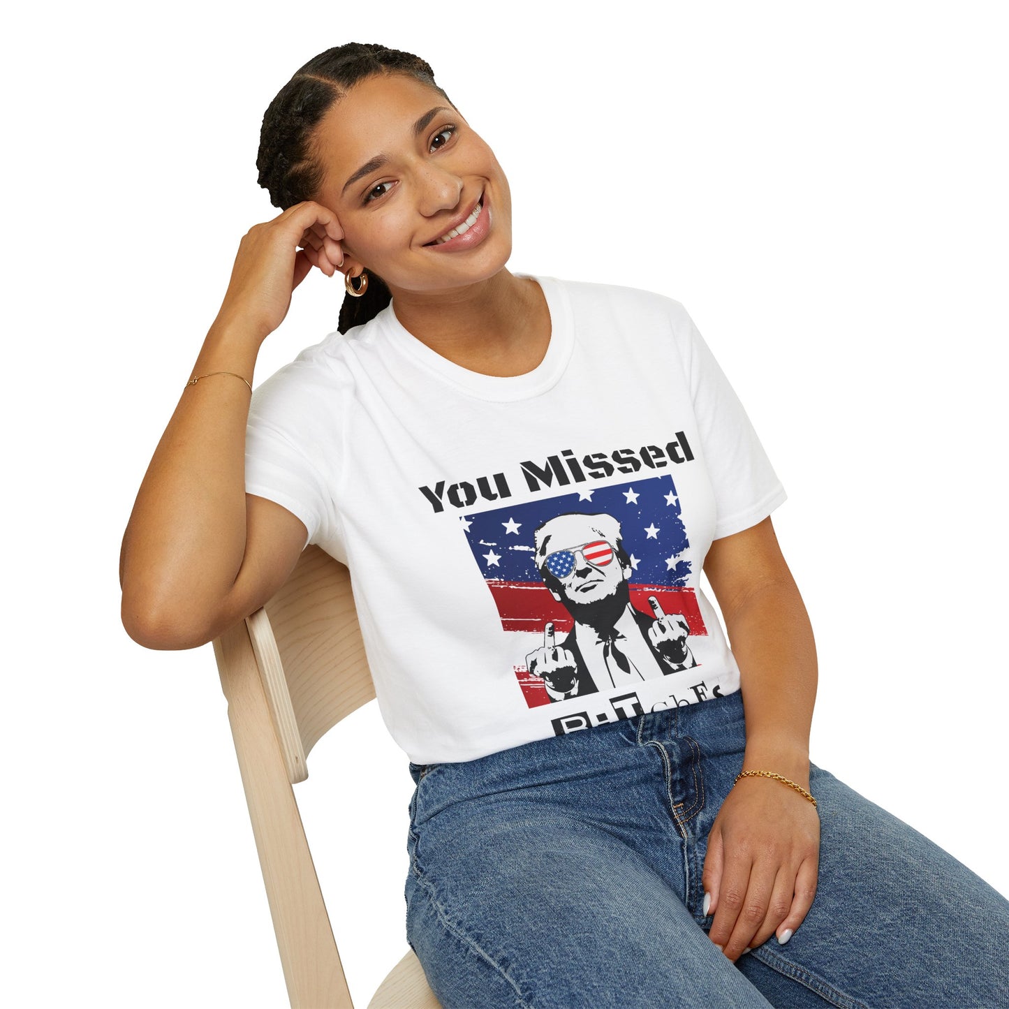 Trump - You Missed B*tches Gildan Light Softstyle Shirt