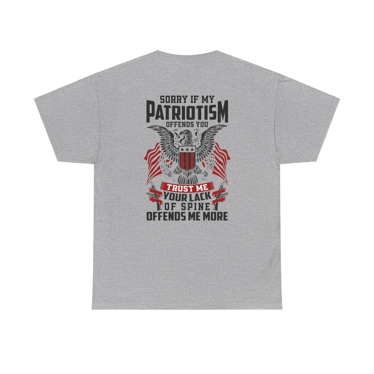 Sorry If My Patriotism Offends You - Premium Standard Light T-Shirt