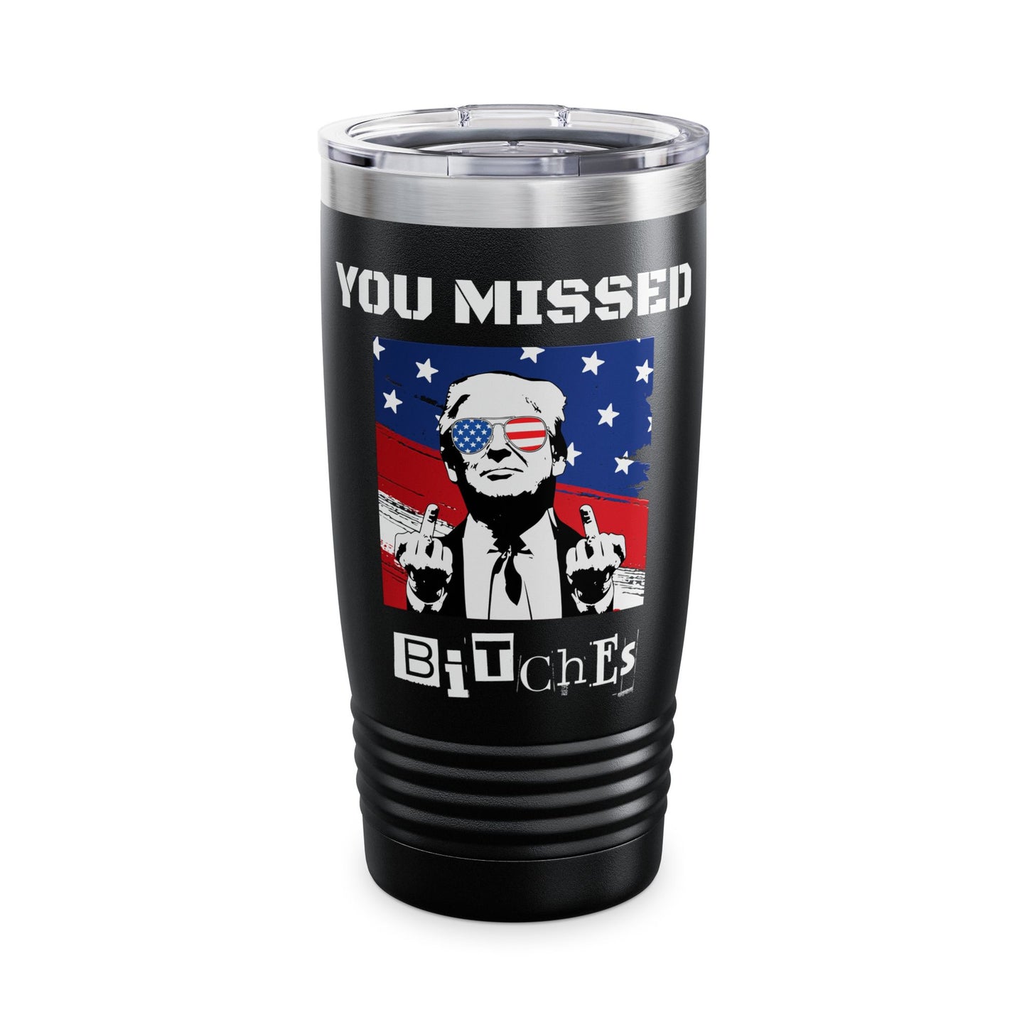 Trump "You Missed B*tches" Black 20oz Ringneck Tumbler | Pro Trump 2024 Election Gift