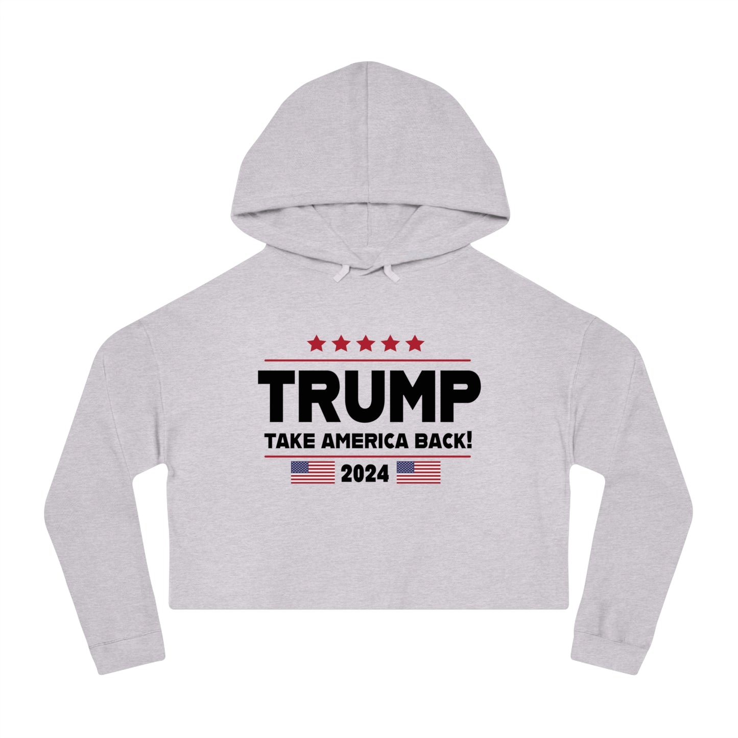Trump Take America Back Women’s Light Cropped Hooded Sweatshirt