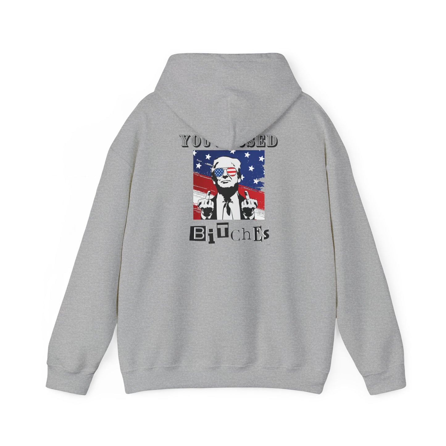 Trump 47 "You Missed B*tches" Double-Sided Gildan Hoodie