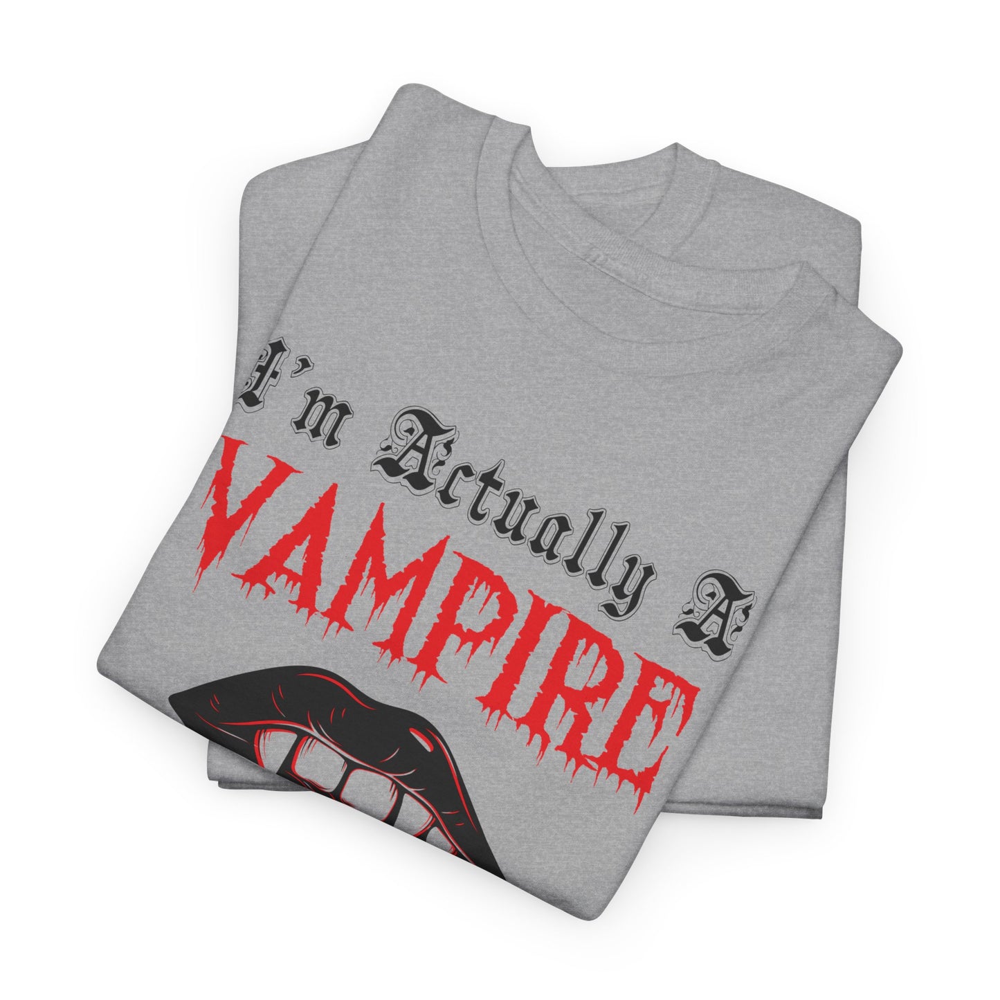 I'm Actually a Vampire Halloween Gildan T-Shirt | Funny Vampire Costume Tee