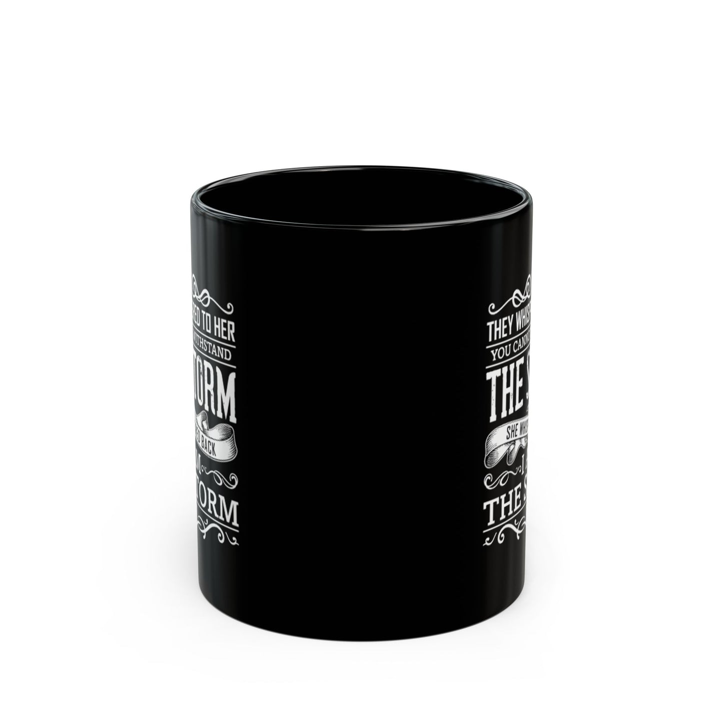 I Am the Storm Black Ceramic Mug (11oz, 15oz)