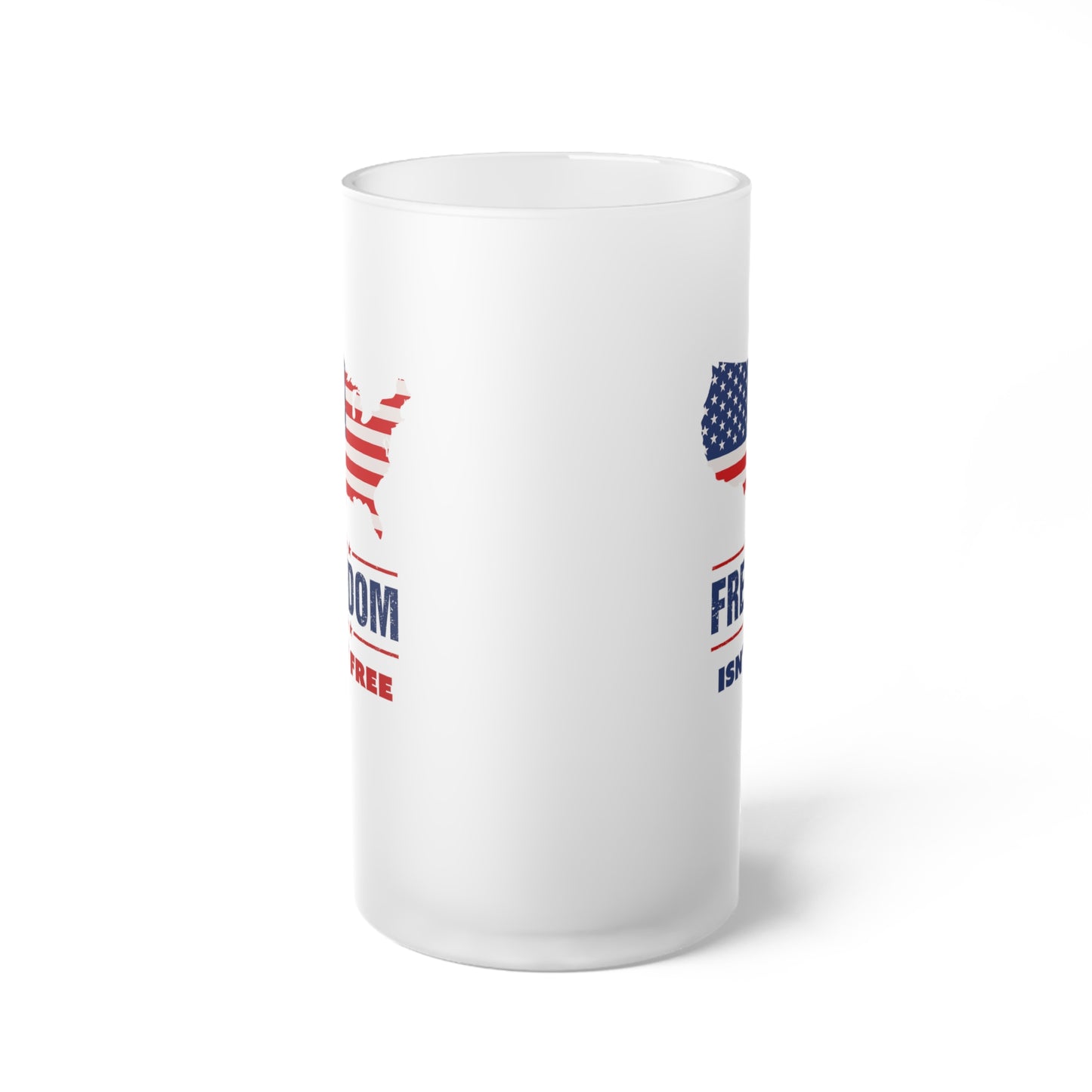 Freedom Isn't Free 16oz Frosted Glass Beer Mug