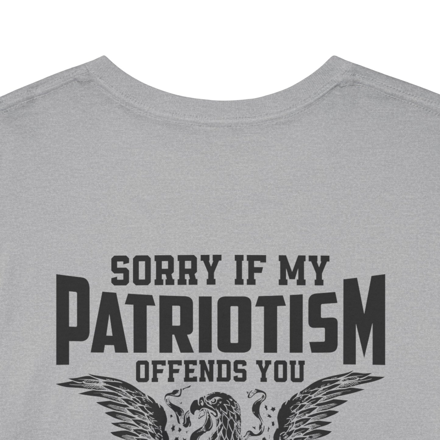 Sorry If My Patriotism Offends You - Premium Standard Light T-Shirt