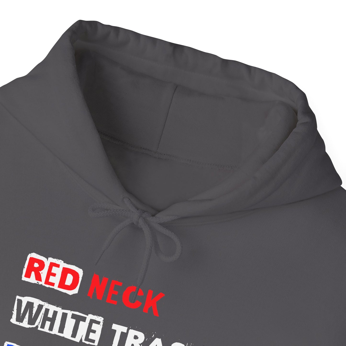 Red Neck White Trash Blue Collar Hooded Sweatshirt