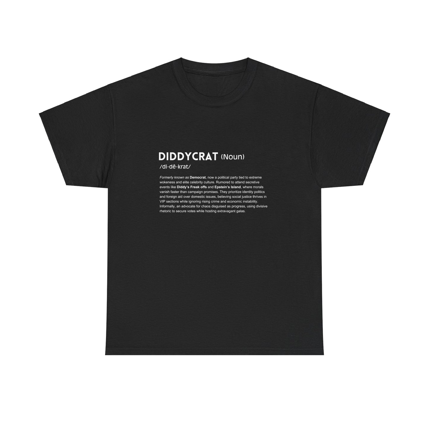 Diddycrat Definition T-Shirt – Condensed Version Politically Incorrect Election Tee