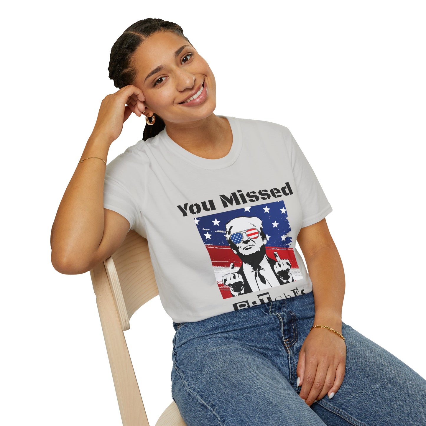 Trump - You Missed B*tches Gildan Light Softstyle Shirt
