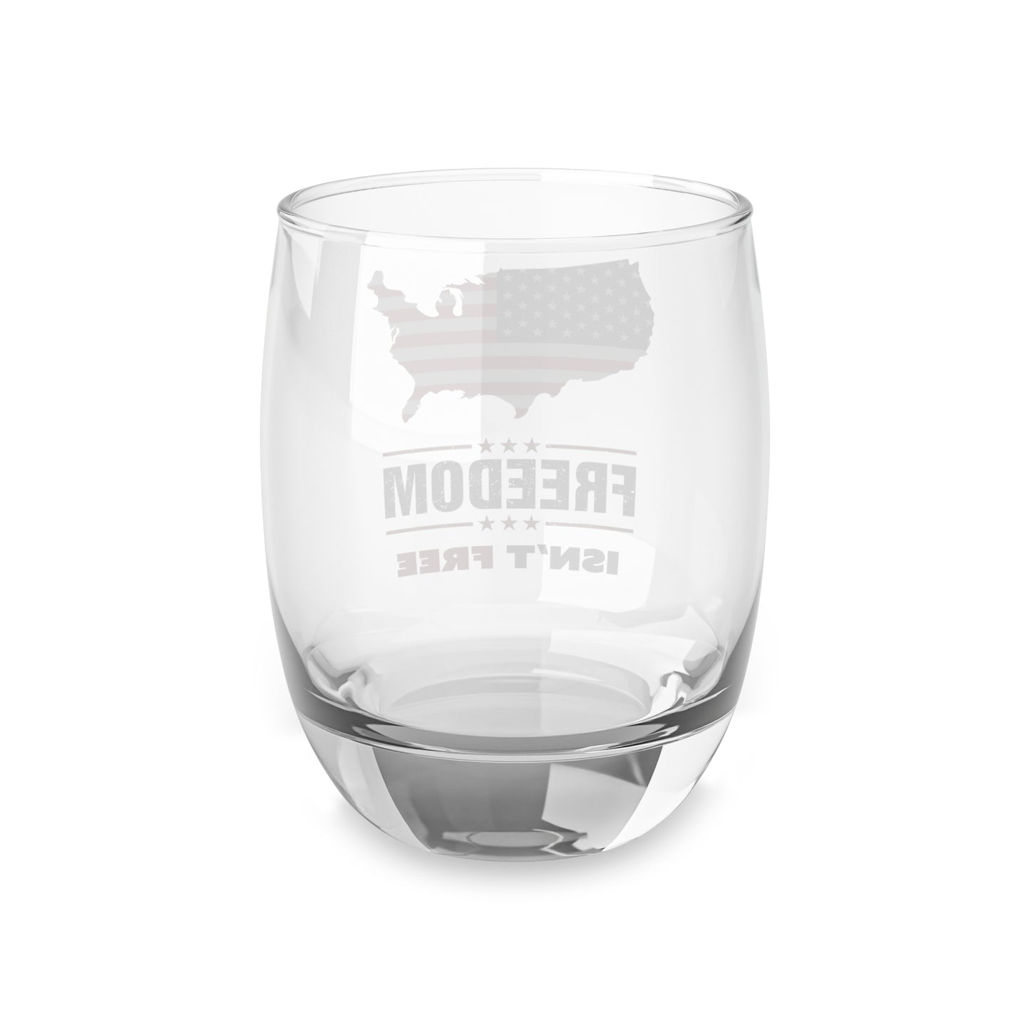 Freedom Isn't Free 6oz Whiskey Glass