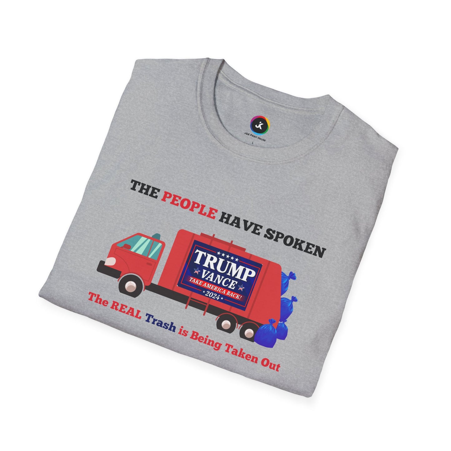 The People Have Spoken – Real Trash Taken Out Trump 2024 Election T-Shirt