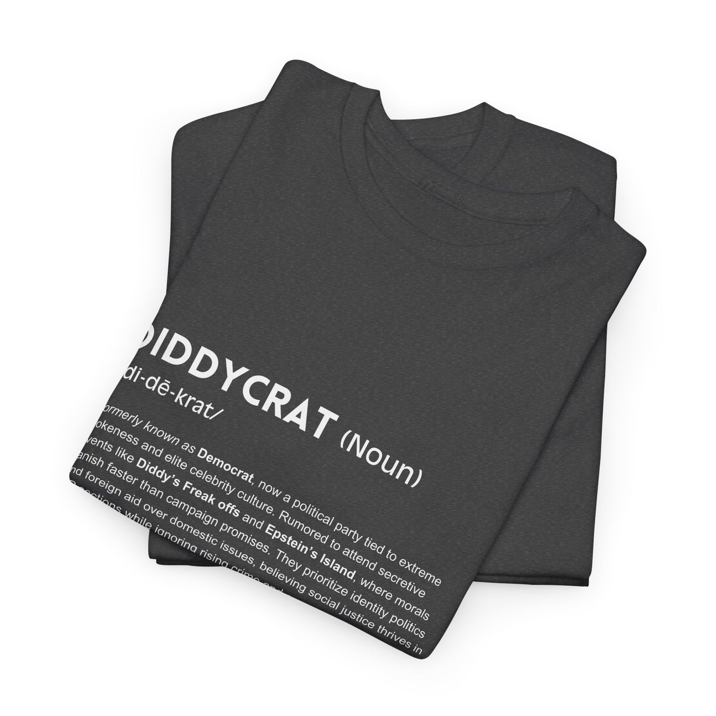 Diddycrat Definition T-Shirt – Condensed Version Politically Incorrect Election Tee