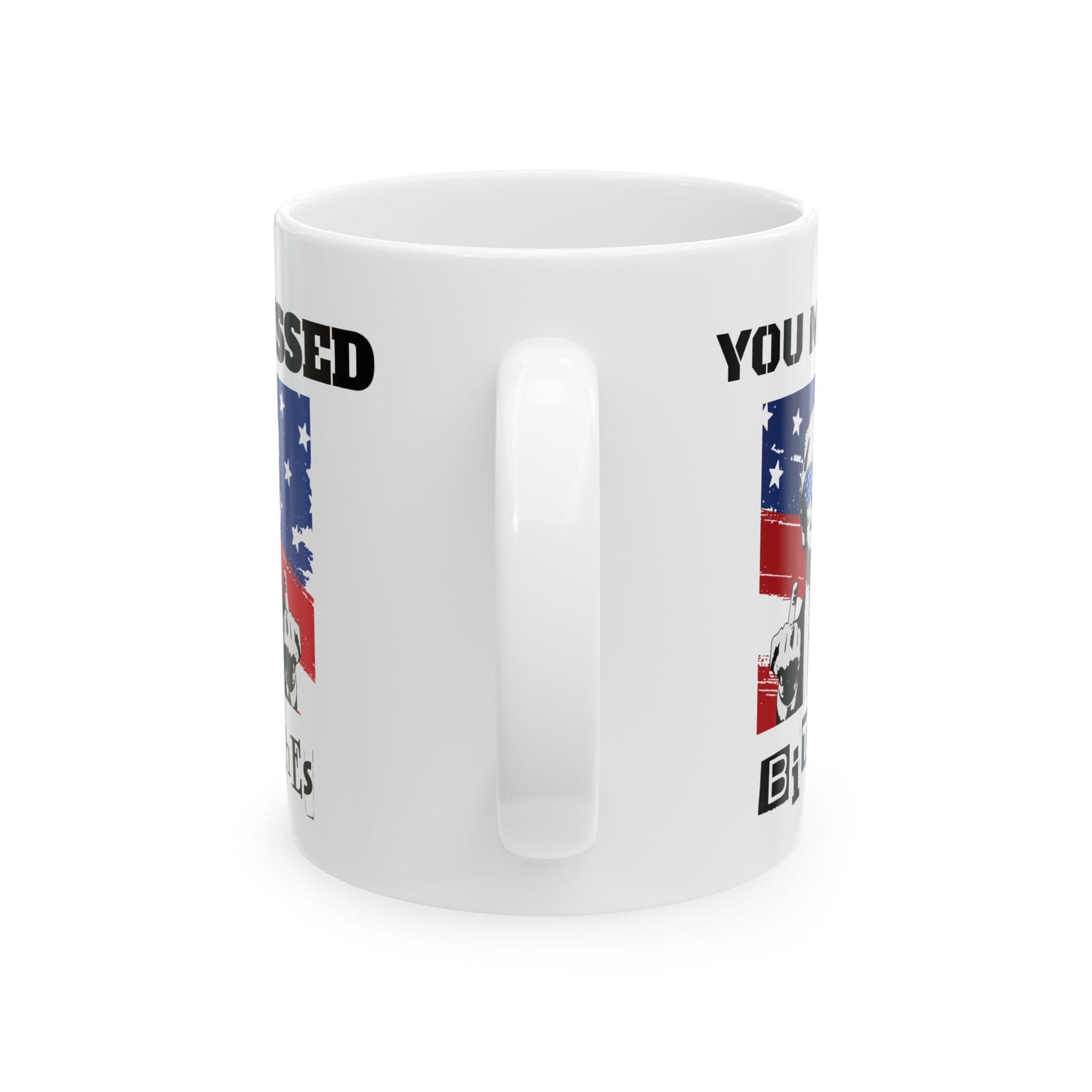 Trump "You Missed Bitches" Ceramic Mug (11oz, 15oz)