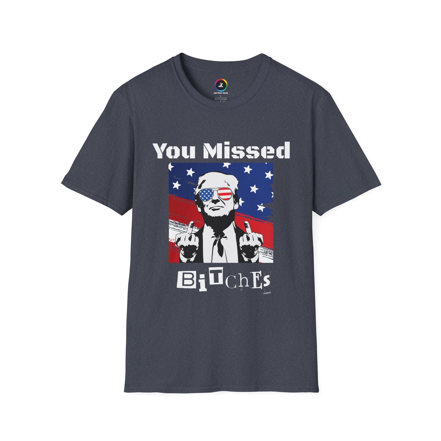 You Missed B*tches Gildan Dark Softstyle Shirt