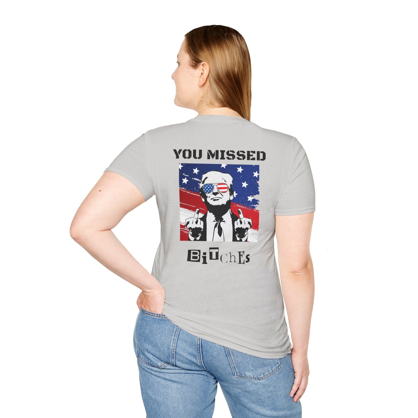 Trump 47 "You Missed B*tches" Softstyle T-Shirt
