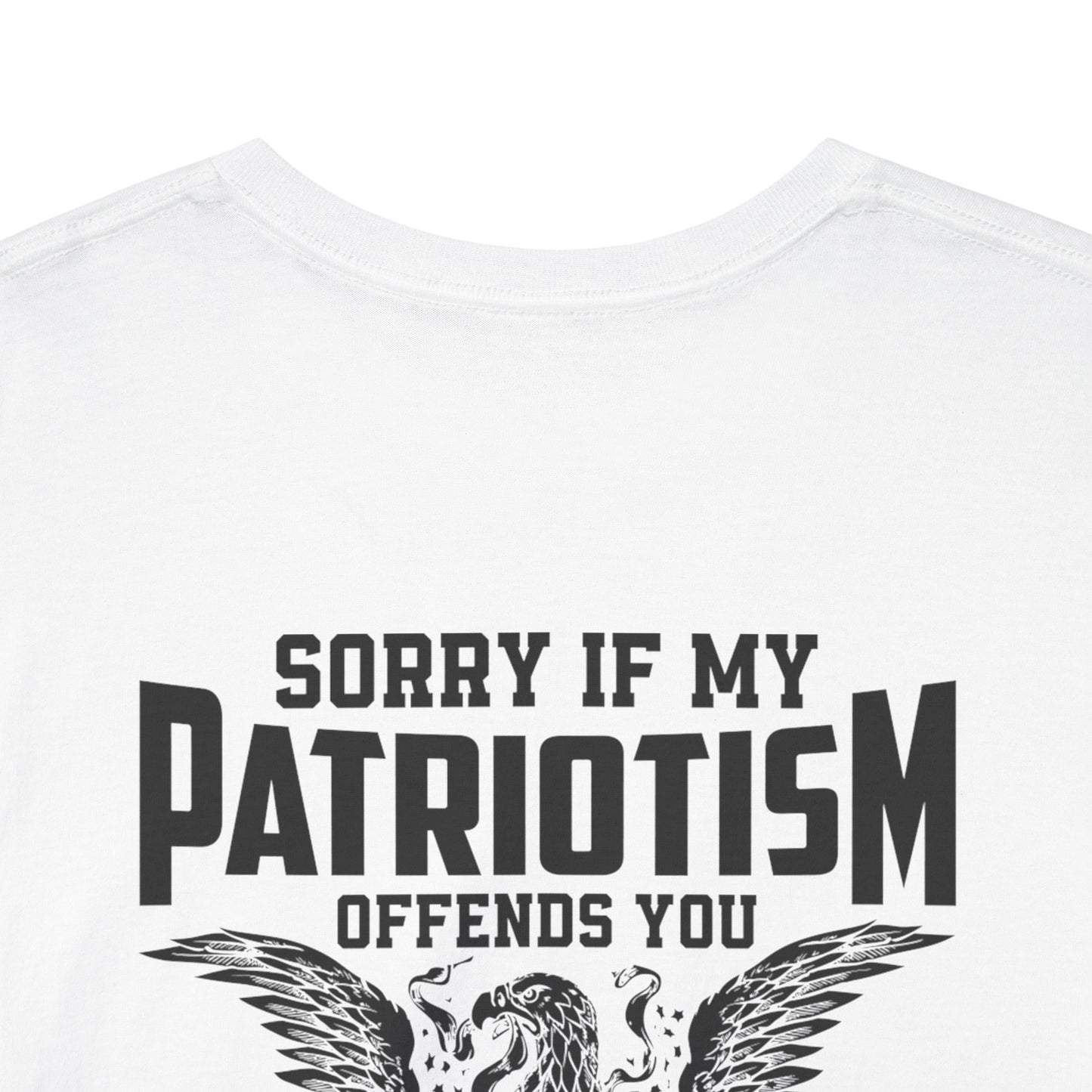 Sorry If My Patriotism Offends You - Premium Standard Light T-Shirt