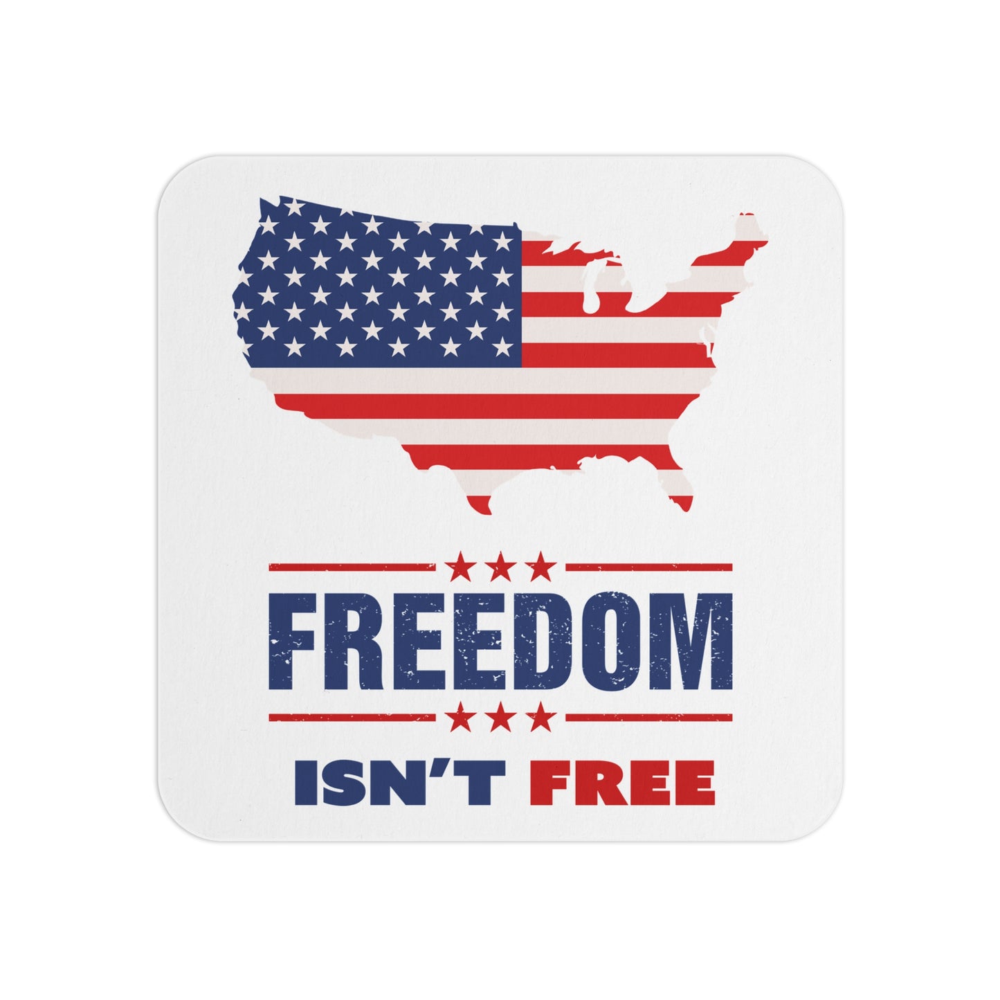 Freedom Isn't Free Bulk Pulp Board Coaster set (50, 100 pcs)