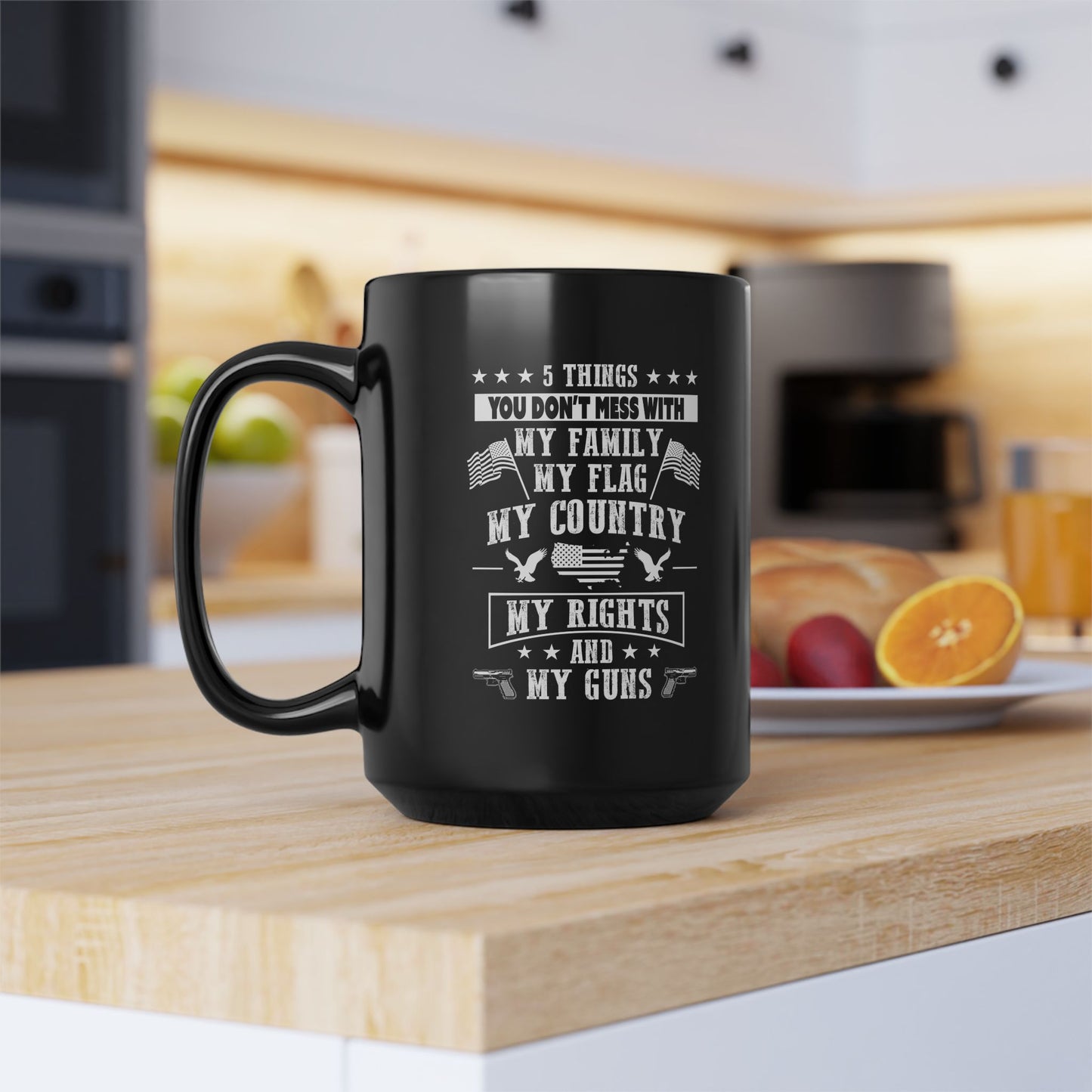 5 Things You Don't Mess With Black Mug (11oz, 15oz)