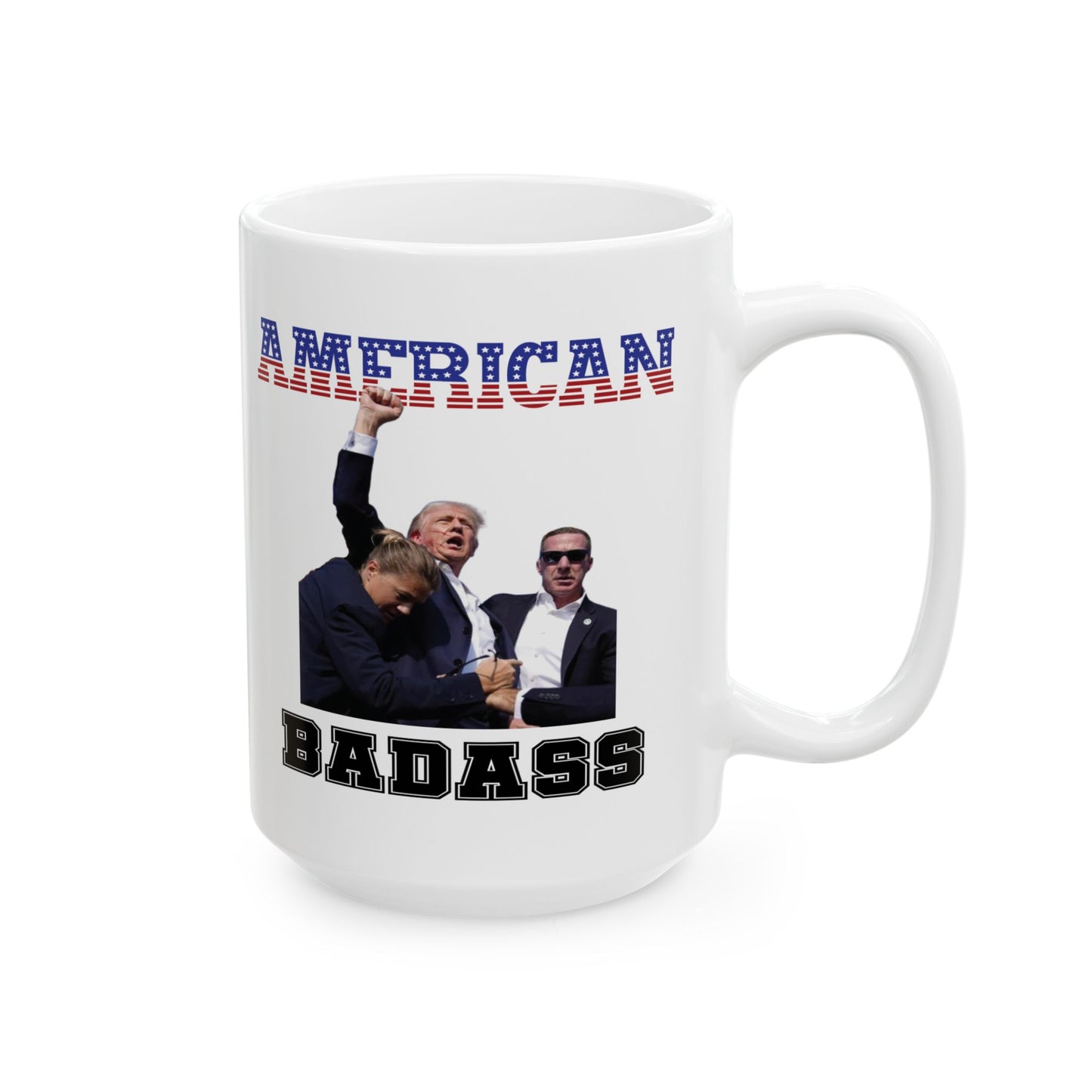 Pro-Trump American Badass Ceramic Mug (11oz, 15oz)