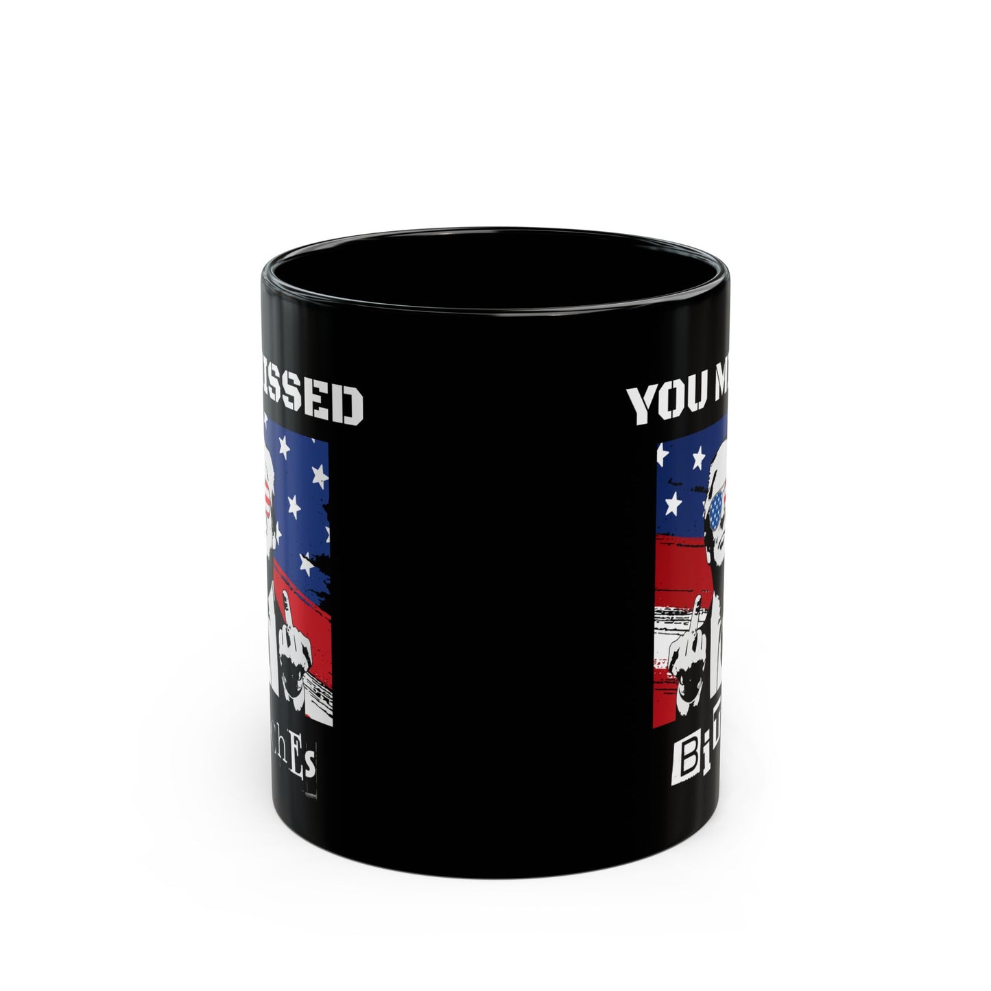 Trump You Missed B*tches Black Ceramic Mug | Funny Political Incorrect 2024 Election Gift (11oz, 15oz)