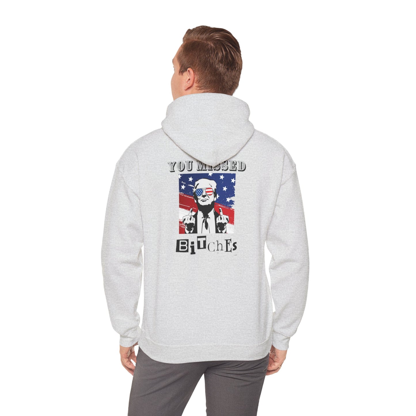 Trump 47 "You Missed B*tches" Double-Sided Gildan Hoodie