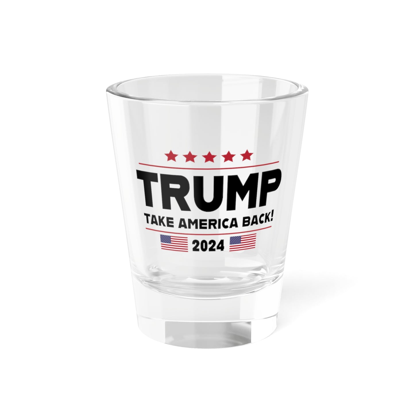 Trump Take America Back 1.5oz Custom Shot Glass | Patriotic Drinkware
