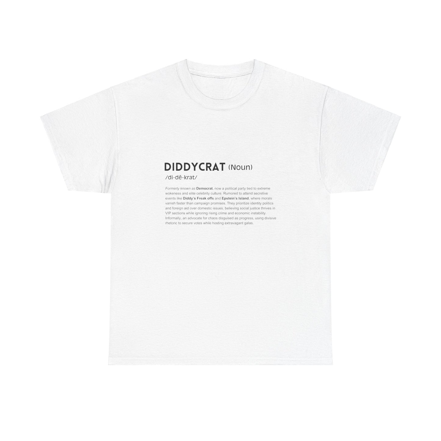 Diddycrat Definition T-Shirt – Condensed Version Politically Incorrect Election Tee