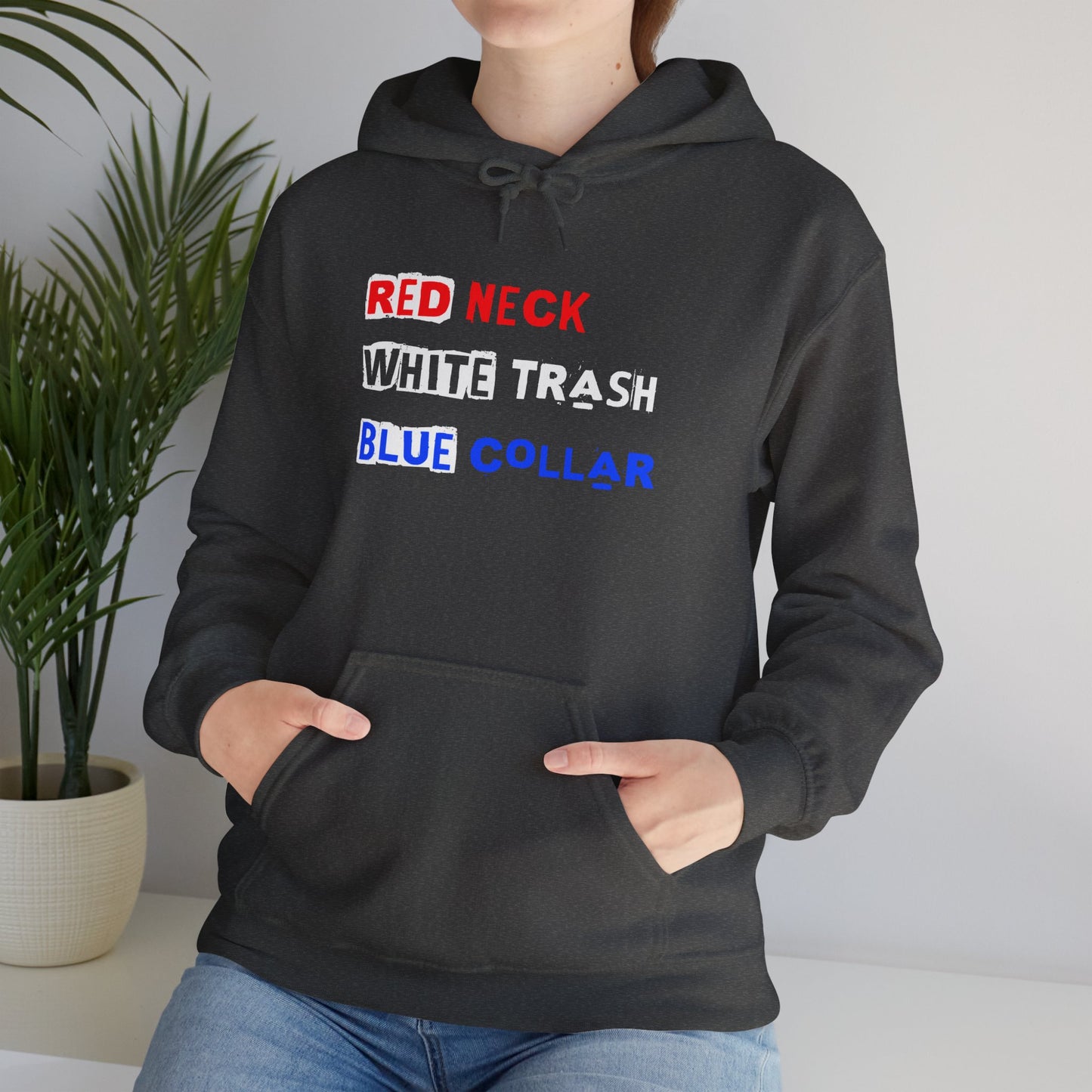 Red Neck White Trash Blue Collar Hooded Sweatshirt