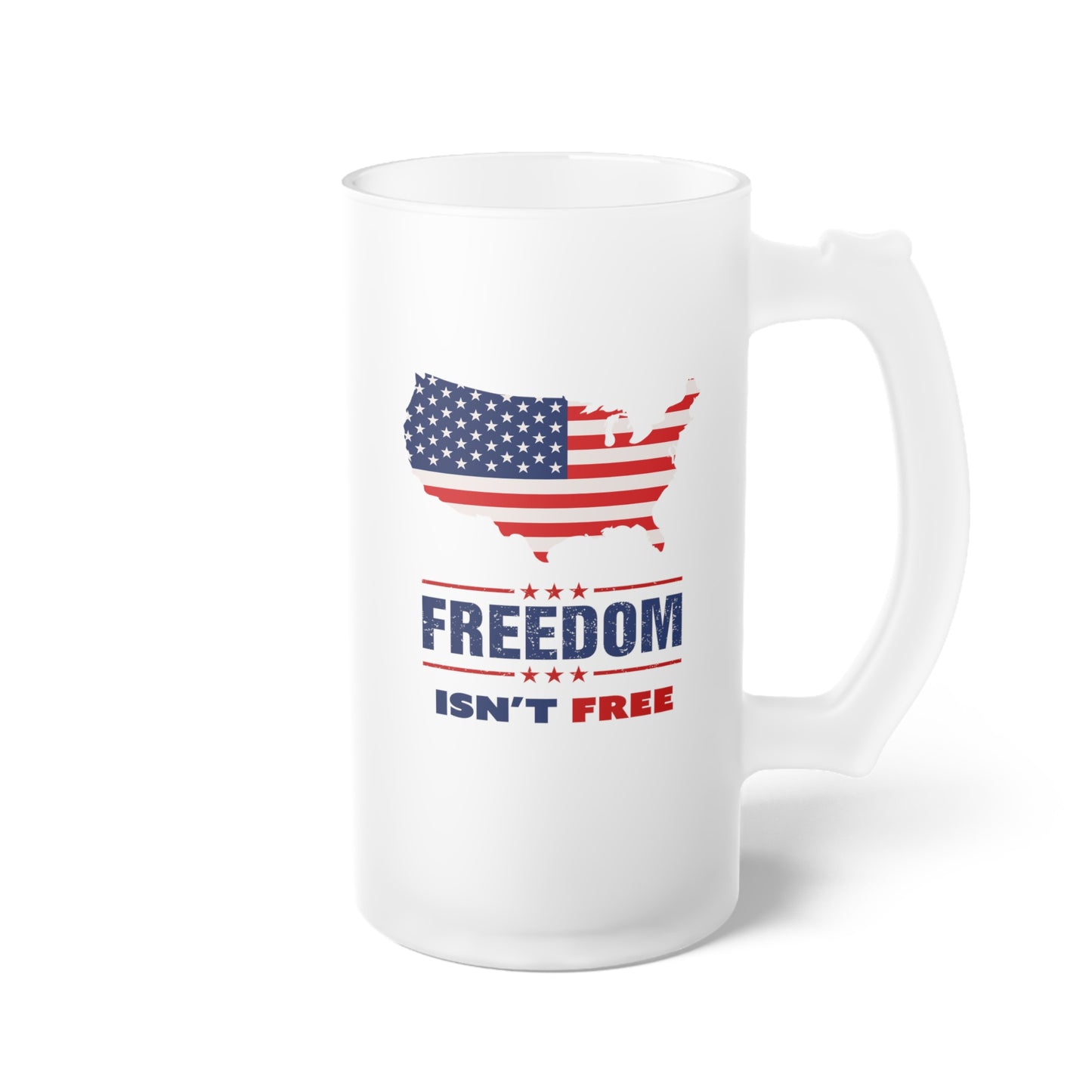 Freedom Isn't Free 16oz Frosted Glass Beer Mug