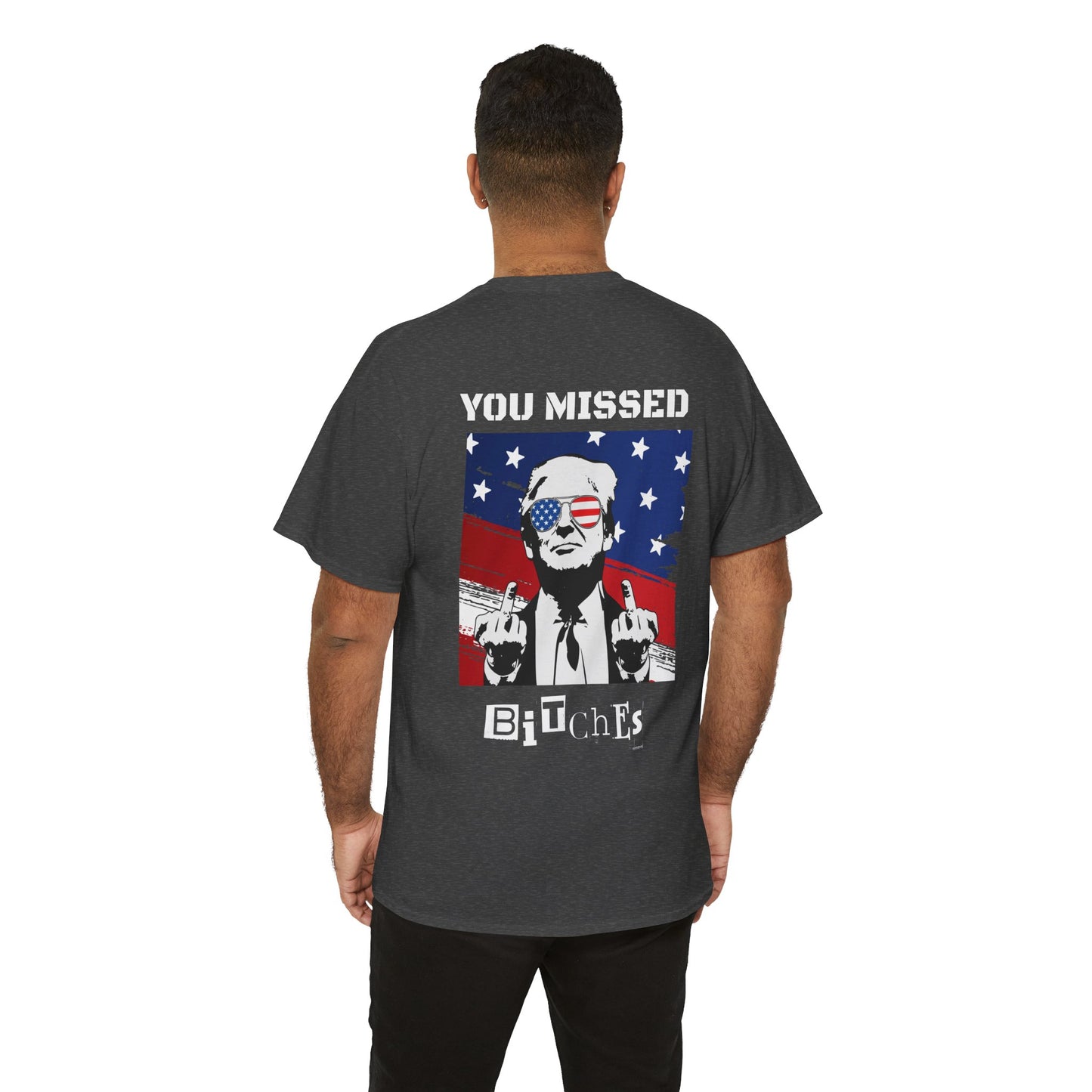 Trump 47 "You Missed B*tches" Doubles Sided Dark Gildan Shirt