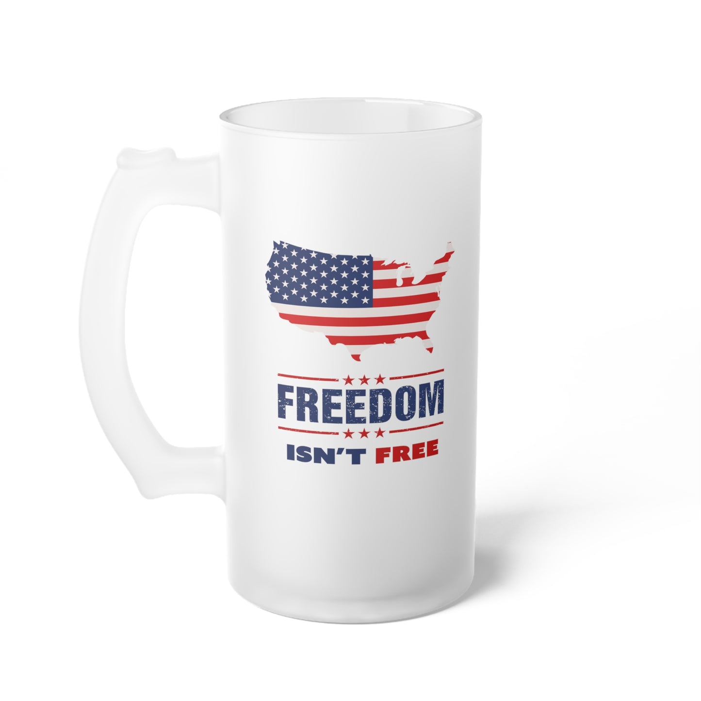 Freedom Isn't Free 16oz Frosted Glass Beer Mug
