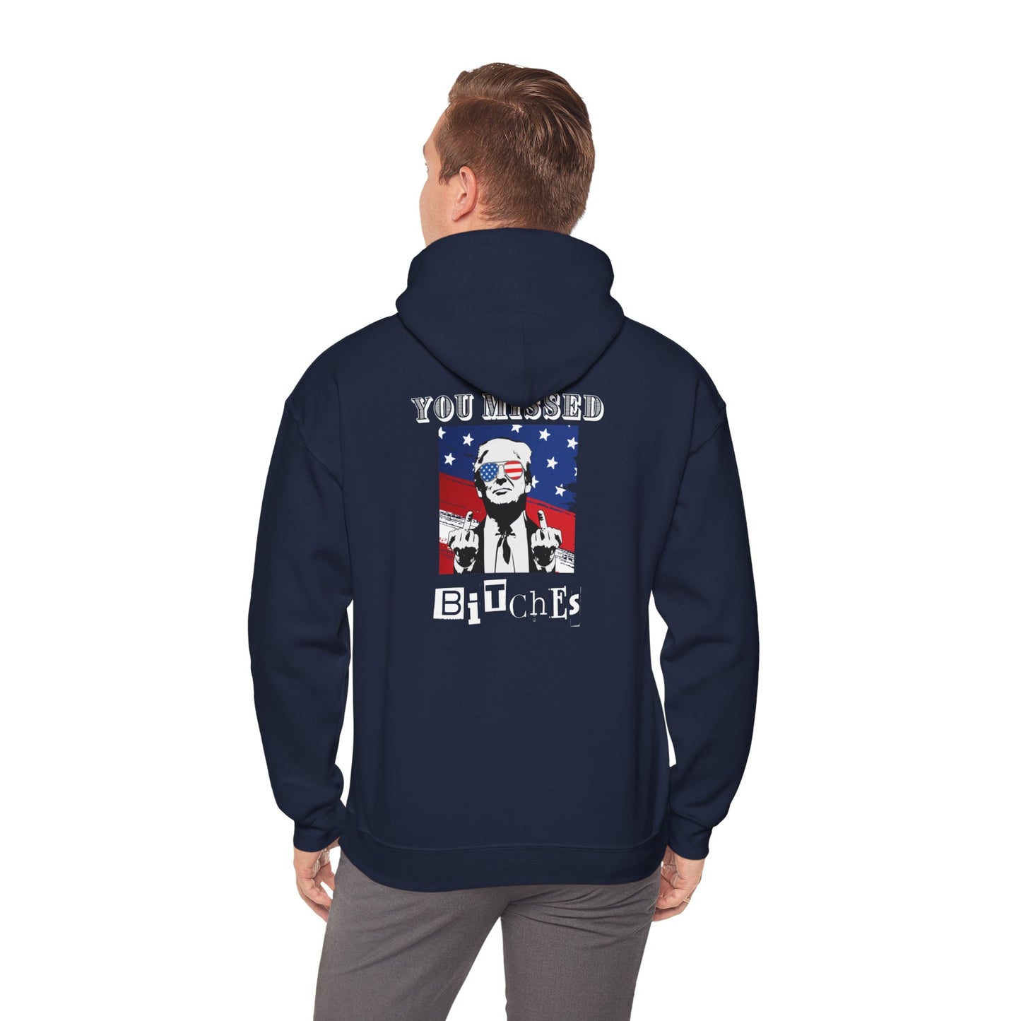 Trump 47 "You Missed B*tches" Double-Sided Gildan Hoodie