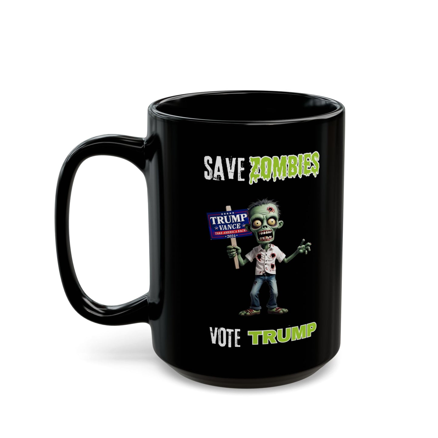 Save Zombies, Vote Trump – Halloween & Election Crossover Black Coffee Mug (11oz, 15oz)