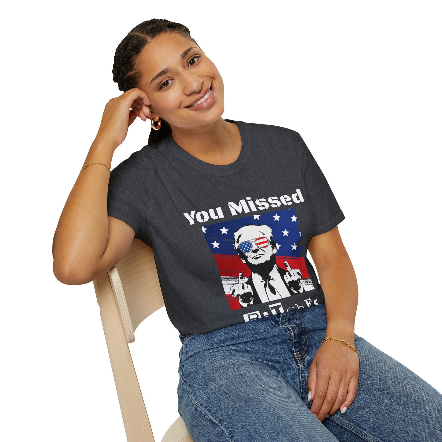 You Missed B*tches Gildan Dark Softstyle Shirt