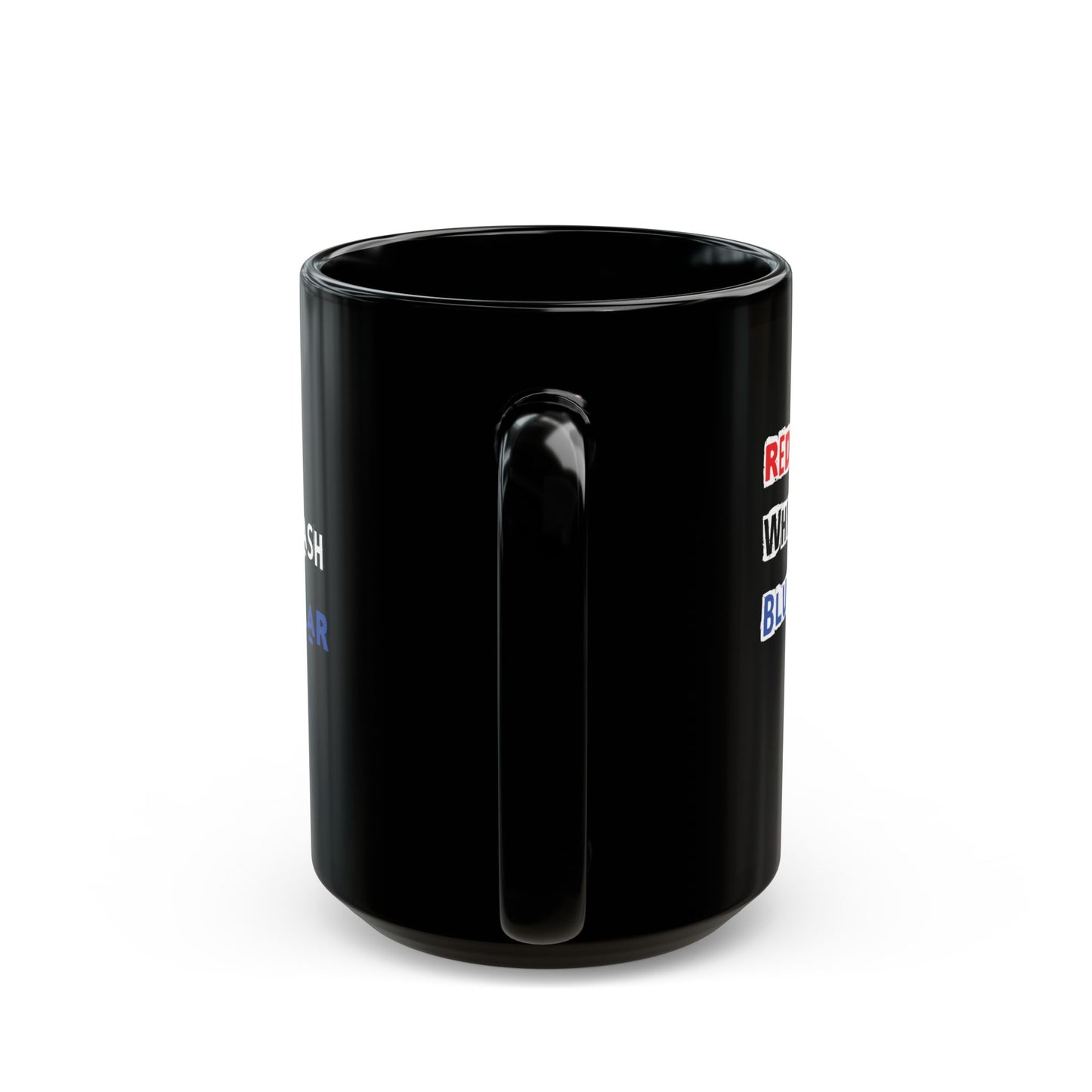 Red Neck White Trash Blue Collar Black Ceramic Mug (11oz, 15oz)