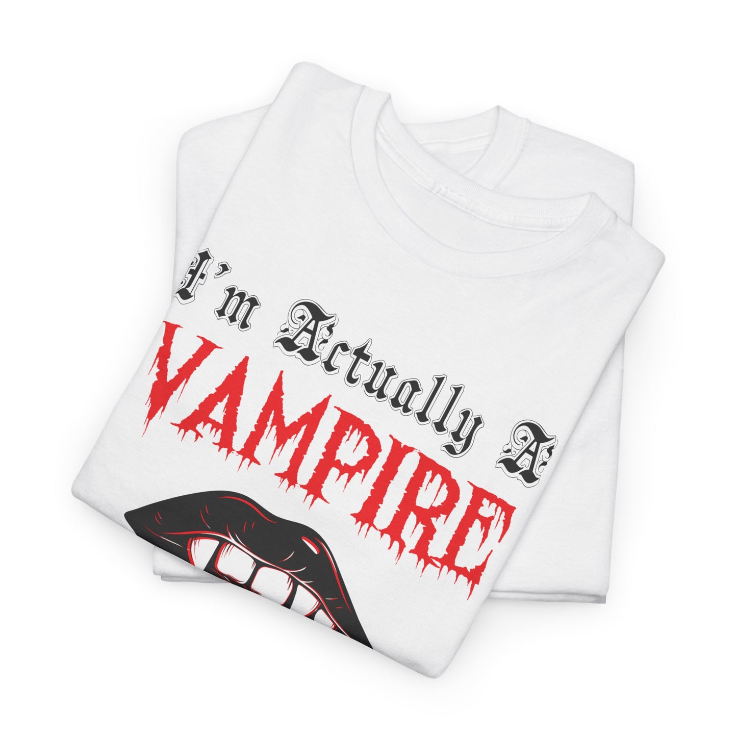 I'm Actually a Vampire Halloween Gildan T-Shirt | Funny Vampire Costume Tee